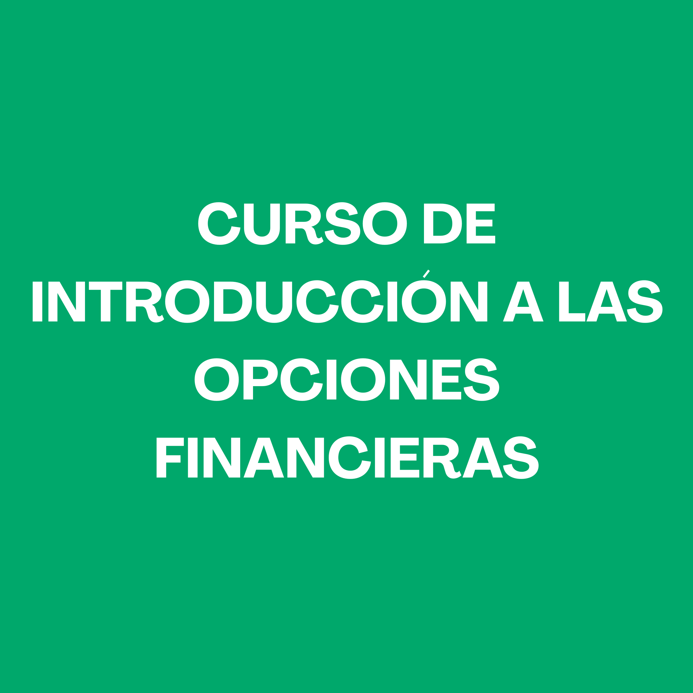 Curso de Introducción a las Opciones Financieras (EDICION I)